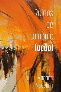 Ruídos de Comunic(ação)