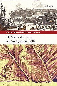 D. Maria da Cruz e a Sedição de 1736