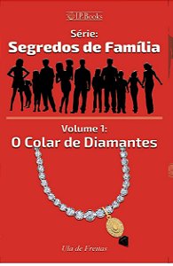 Série - Segredos de Família - O Colar de Diamantes