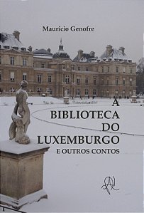 A biblioteca do Luxemburgo e outros contos