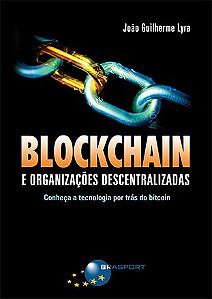 Blockchain e Organizações Descentralizadas