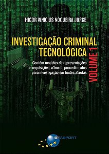 Investigação Criminal Tecnológica Volume 1