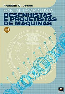 Manual Técnico - desenhista e projetista de máquinas vol 1