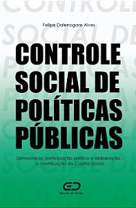 CONTROLE SOCIAL DE POLÍTICAS PÚBLICAS: Democracia, participação política e deliberação – a contribuição do Capital Social