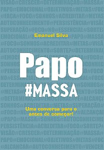 Papo #Massa (Uma conversa para o antes de começar)