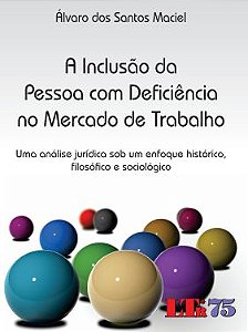 A INCLUSÃO DA PESSOA COM DEFICIÊNCIA NO MERCADO DE TRABALHO