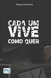 Cada um Vive Como Quer