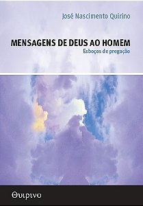 Mensagens de Deus ao homem: Esboços de pregação