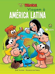 Turma da Mônica : viagem à América Latina