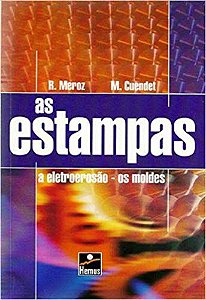ESTAMPAS (AS) - A ELETROEROSAO OS MOLDES
