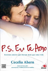 P.S.: Eu Te Amo: Existem Amores Que Duram Mais Que Uma Vida