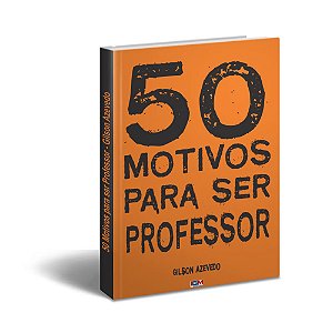 50 Motivos para ser Professor