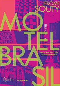 Motel Brasil: Uma Antropologia Contemporânea