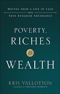 Poverty, Riches and Wealth