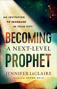 Becoming a Next-Level Prophet