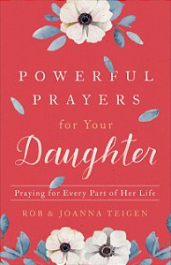 Powerful Prayers for Your Daughter