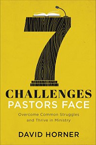 7 Challenges Pastors Face