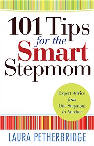 101 Tips for the Smart Stepmom