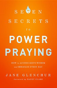 7 Secrets to Power Praying