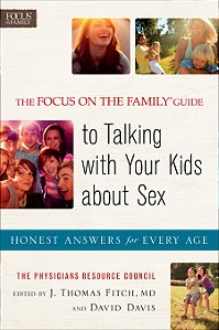 Focus on the Family® Guide to Talking with Your Kids about S