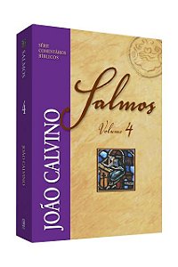 Comentário de Salmos - Vol 4 - João Calvino