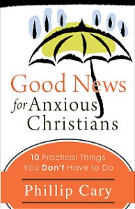 Good News for Anxious Christians