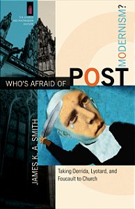 Who’s Afraid of Postmodernism?