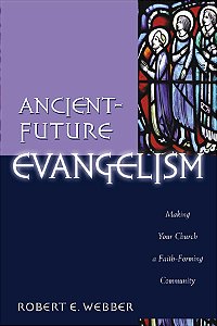 Ancient-Future Evangelism