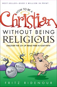 How to be a Christian Without Being Religious