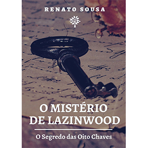 O Mistério de Lazinwood: O Segredo das Oito Chaves