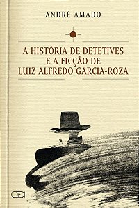 A história de detetives e a ficção de L.A. Garcia-Roza