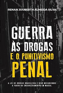 Guerra às Drogas e o Punitivismo Penal