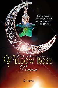 Estrada para Yellow Rose - Liana