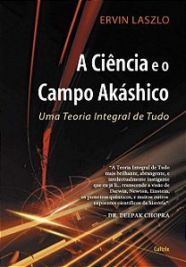 CIENCIA E O CAMPO AKASHICO (A)