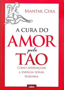 CURA DO AMOR PELO TAO (A)