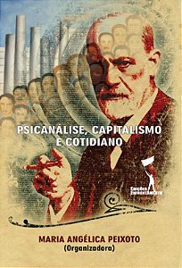 Psicanálise, Capitalismo e Cotidiano