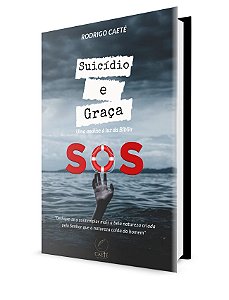 Suicídio e Graça: uma análise à luz da Bíblia