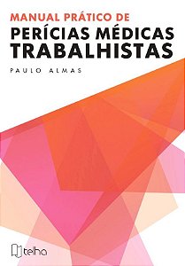 Manual Prático de Perícias Médicas Trabalhistas