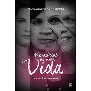 Memórias de Uma Vida - Escrevo o Direito pelo Avesso