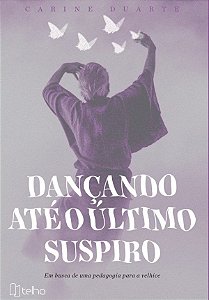 Dançando até o último suspiro