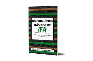 Os Princípios Básicos de Ifá