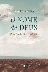 O Nome de Deus: o segredo dos judeus