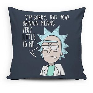 Almofada Rick and Morty - Your Opinion Means Very Little to Me