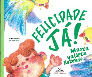 FELICIDADE JÁ!