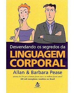 DESVENDANDO OS SEGREDOS DA LINGUAGEM CORPORAL