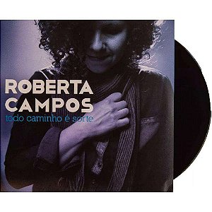 VINIL LP ROBERTA CAMPOS - TODO CAMINHO É SORTE [lacrado]