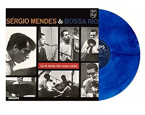 Vinil LP Sérgio Mendes & Bossa Rio - Você ainda Não Ouviu Nada! | Ed. Limitada