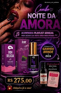 Combo Noite da Amora + Passo a Passo da Noite + Brinde Especial