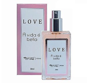Max Love - Perfume Love A vida é Bella