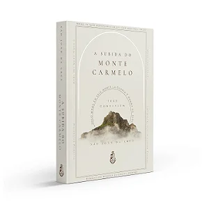A Subida do Monte Carmelo - São João da Cruz